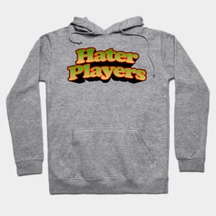 Hater Players Hoodie